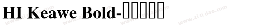 HI Keawe Bold字体转换